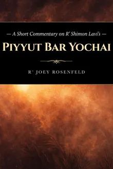 Piyyut Bar Yochai: A Short Commentary cover